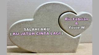 Download lagu Salahi Aku ( Ku Jatuh Cinta Lagi ) - Rio Febrian & Yovie W mp3