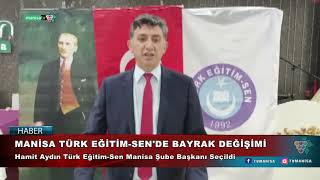MANİSA TÜRK EĞİTİM SEN'DE BAYRAK DEĞİŞİMİ