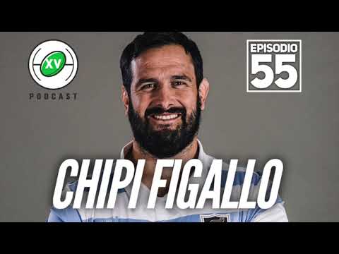 XV PODCAST DE RUGBY #55 - CHIPI FIGALLO