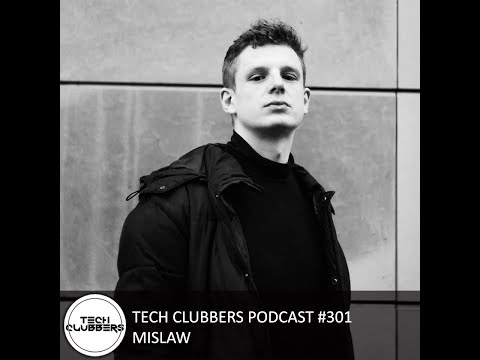 Mislaw - Tech Clubbers Podcast #301