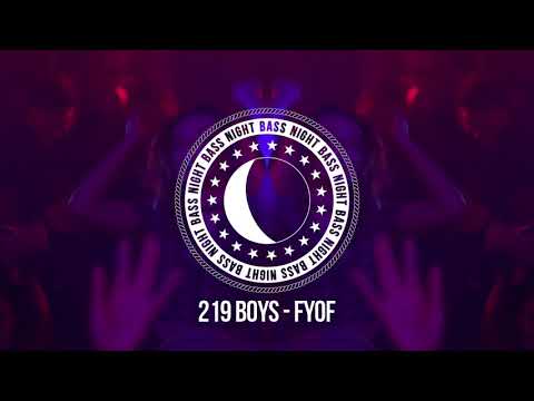 219 Boys - FYOF