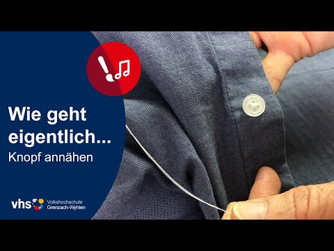How does it actually work? Sewing on a button | VHS Grenzach-Wyhlen