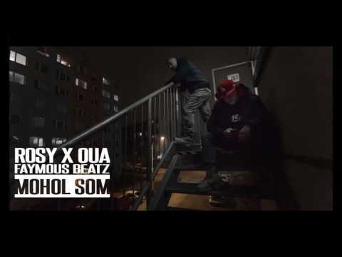 ROSY ft. OUA - MOHOL SOM (prod. Faymous Beatz)