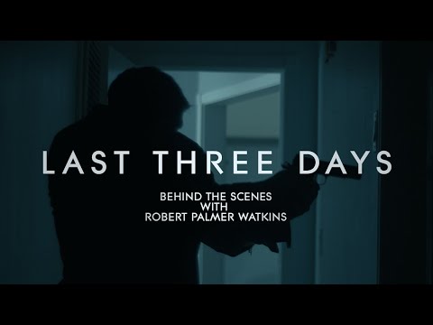 Robert Palmer Watkins - Last Three Days Featurette