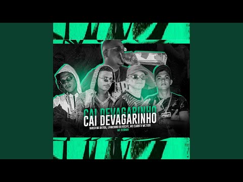 Cai Devagarinho (feat. Mc Rennan & Mc Sick)