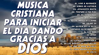 ALABANZAS PODEROSAS QUE DAN FUERZAS - DIOS TE DICE HOY - MIL BENDICIONES