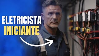 ELETRICISTA INICIANTE - Por onde Começar