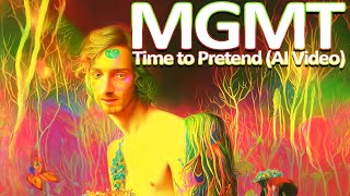 MGMT - Time to Pretend (AI Video)