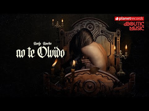 LADY LAURA X MICHEL BOUTIC - No Te Olvido (Video Oficial)
