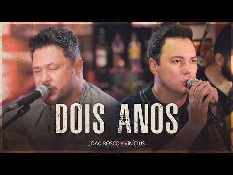 João Bosco e Vinícius - Do Nosso Jeito - Dois Anos (Clipe Oficial)