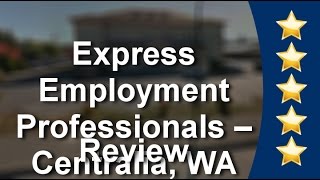 Express Employment Professionals – Centralia, WA Centralia Outstanding Five Star Review by Ti...
