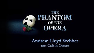 Andrew Lloyd Webber - Phantom of the Opera (arr. Calvin Custer) - Atlanta Philharmonic Orchestra