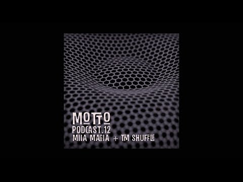 MOTTO Podcast 13 - Miia Magia + TM Shuffle