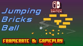 Jumping Bricks Ball - (Nintendo Switch) - Framerate & Gameplay