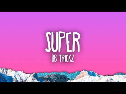Bb trickz - Super