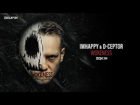 [DQX204] IMHAPPY & D-Ceptor - Wokeness