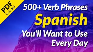 500+ Spanish Phrases with Verbs You