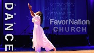 FavorNation Church Praise Dance - Kiara Davis (Music and Lyrics: Tasha Cobbs-For your Glory)