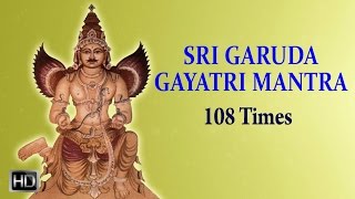 Garuda Gayatri Mantra - 108 Times - Powerful Chants for Good Health