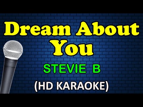 DREAM ABOUT YOU - Stevie B (HD Karaoke)