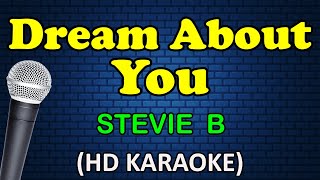 DREAM ABOUT YOU - Stevie B (HD Karaoke)