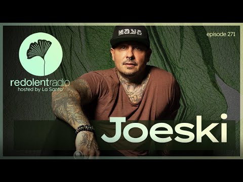 JOESKI Redolent Radio Episode 271