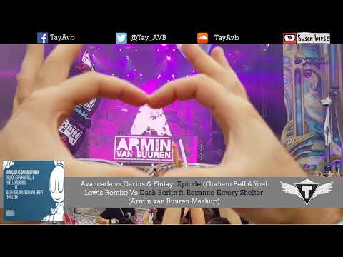 Avancada vs Darius & Finlay  Xplode Vs Dash Berlin ft. Roxanne Emery Shelter [AVB Mashup]