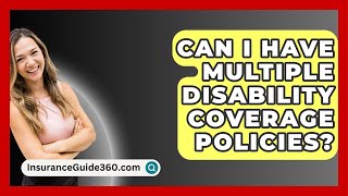 Download the video "Can I Have Multiple Disability Coverage Policies? - InsuranceGuide360.com"