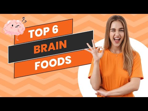 The Foods that can improve Brain Function || Top 6 Foods for Better Brain || Best Brain Foods