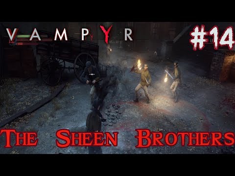 Fight Against The Sheen Brothers | Let's Play VAMPYR Gameplay Walkthrough | Evil Playthrough | #14