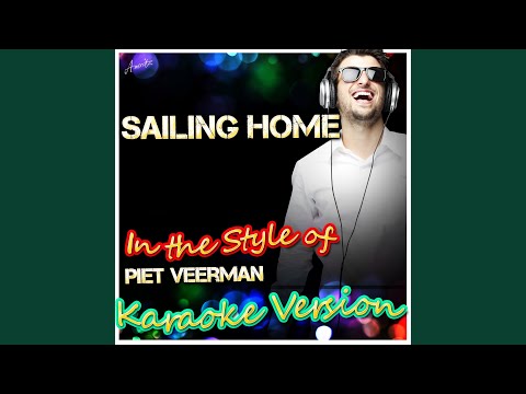 Sailing Home (In the Style of Piet Veerman) (Karaoke Version)