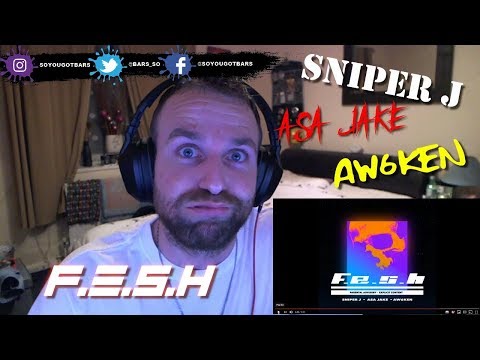 Sniper J X Asa Jake X Aw6ken - F.E.S.H (Audio) [REACTION]