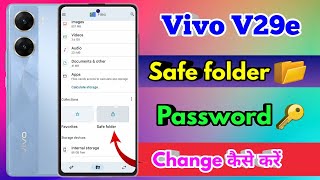 vivo v29e safe folder password change, vivo v29e safe folder password forgot