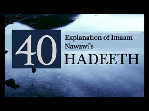 Explanation of Imaam Nawawi's 40 Hadeeth - Part 1