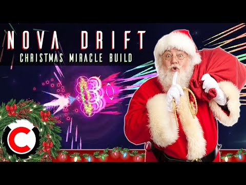 It's a MIRACLE! The Christmas Miracle Build - Nova Drift
