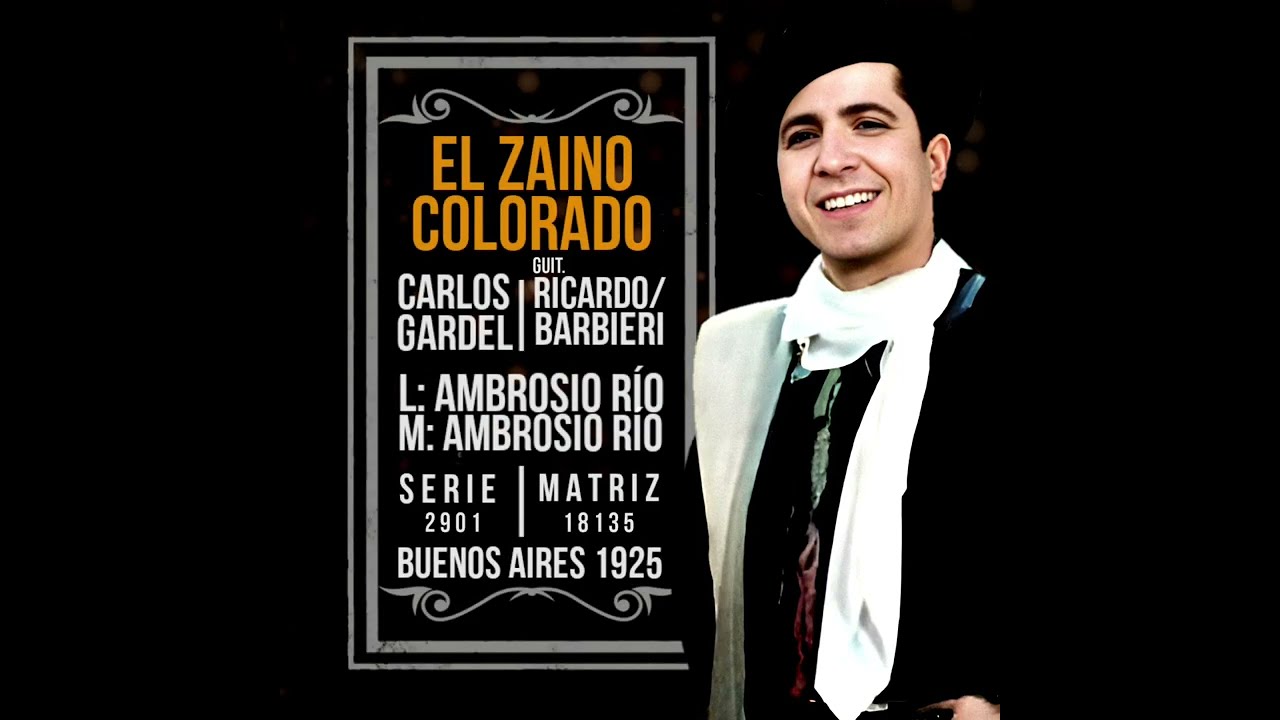 Video thumbnail for 289 - EL ZAINO COLORADO - Carlos Gardel y guitarras #GARDEL