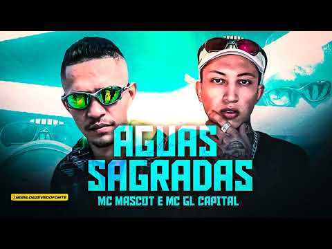 MC Mascot MC GL Capital e MC Menor Tiger - Águas Sagradas (DJ Basili) Lançamento 2023