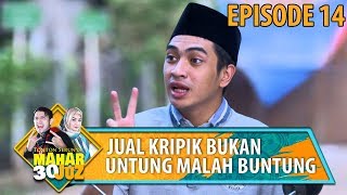 Download lagu Saipul Jual Kripik, Bukan Untung Malah Rugi - Mahar 30 Juz Eps 14 mp3