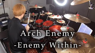 Arch Enemy - &quot;Enemy Within&quot; (Drum Cover)