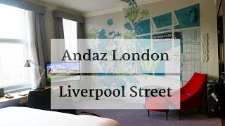 Hotel Tour: Andaz London Liverpool Street