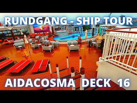 AIDACOSMA - DETAILLIERTER RUNDGANG - DECK 16 -  öffentl.Bereiche  - ship tour