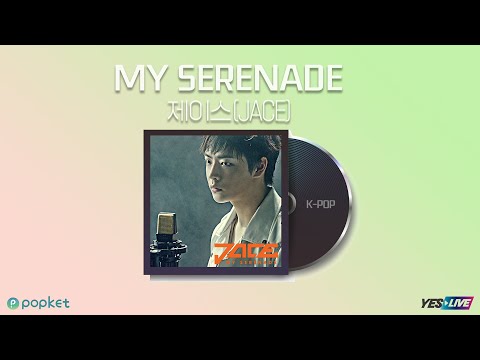 JACE - My Serenade