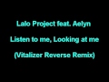 Lalo Project feat. Aelyn - Listen to me, Looking at ...