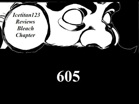 Bleach Chapter 605 Review You will get your throat crushed