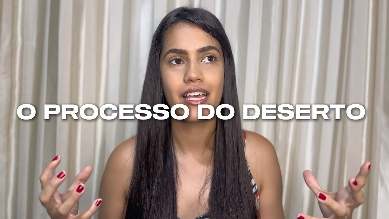 O PROCESSO DO DESERTO | DEUS QUER FALAR COM  VOCÊ!