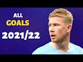 Kevin De Bruyne all goals 2021/22 season ( 2021 - 2022 ) HD
