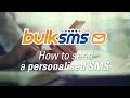BulkSMS Text Messenger - How to send a personalised SMS message - Bulk SMS