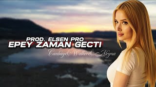Canbay  Wolker  Aleyna  Epey Zaman Geçti Prod Elsen Pro