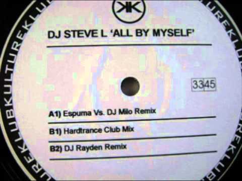 Dj Steve    All by Myself  Espuma vs Dj Milo remix