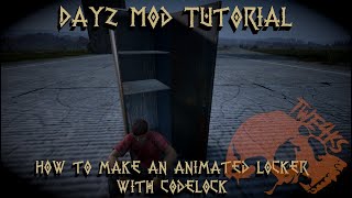 DayZ Modding Tutorial, How to make an animated locker to open and close as well as codelock.